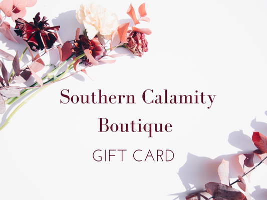 Southern Calamity Boutique Gift Card